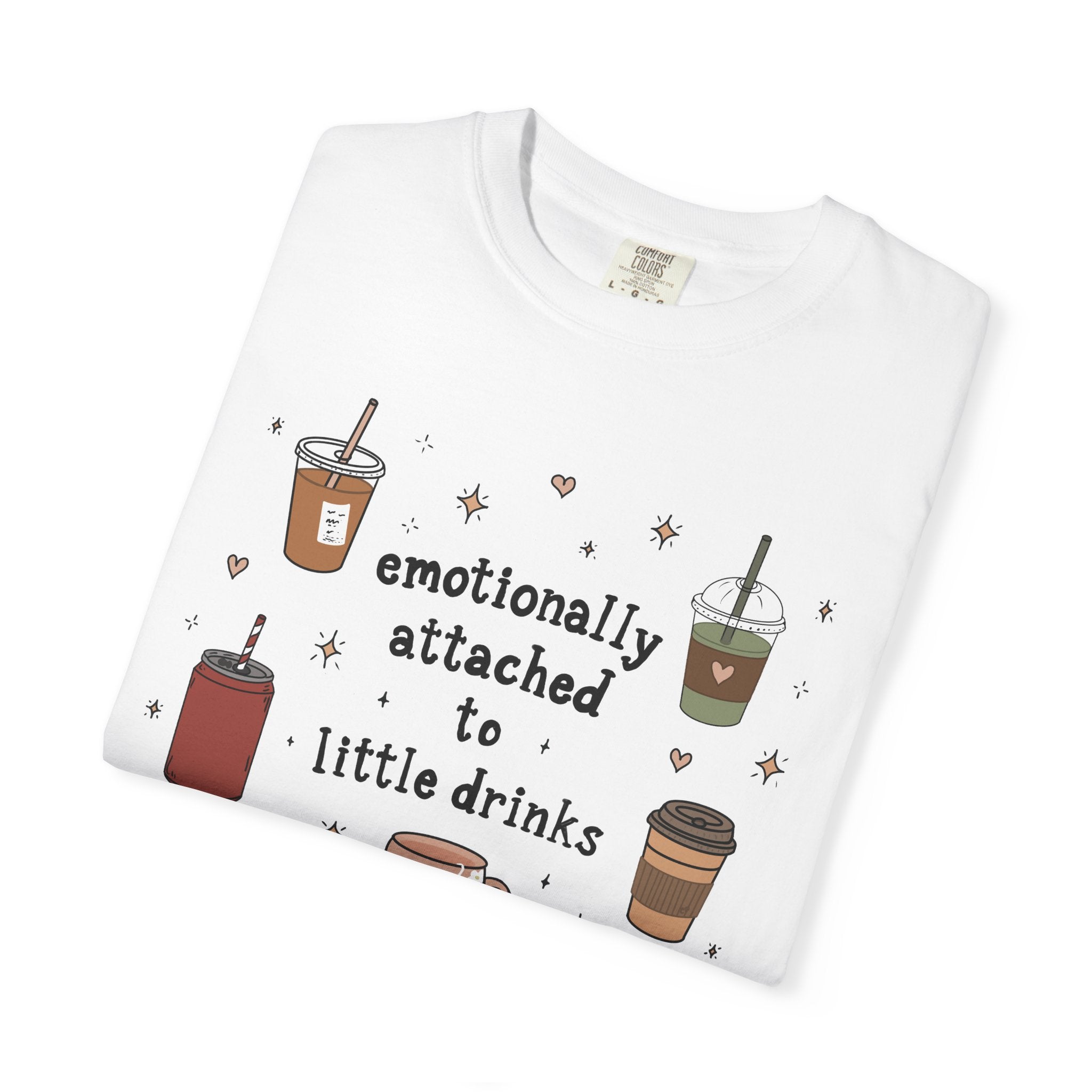 Emotionally attached to little drinks tshirt